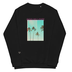 God is Love- Unisex organic raglan sweatshirt