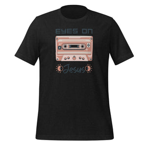 Eyes on Jesus- Unisex t-shirt